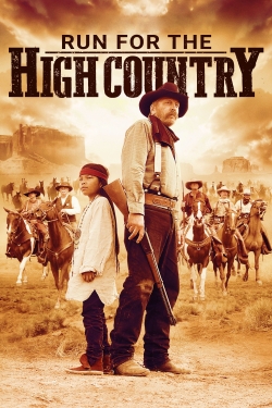 Watch Run for the High Country movies free hd online