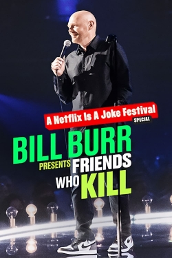 Watch Bill Burr Presents: Friends Who Kill movies free hd online