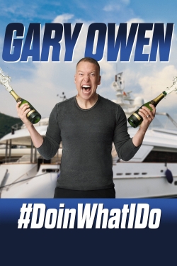 Watch Gary Owen: #DoinWhatIDo movies free hd online