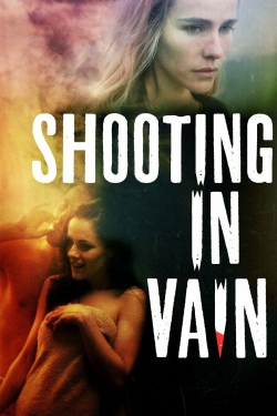 Watch Shooting in Vain movies free hd online