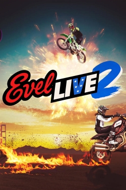 Watch Evel Live 2 movies free hd online