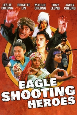 Watch The Eagle Shooting Heroes movies free hd online