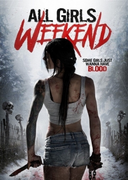 Watch All Girls Weekend movies free hd online