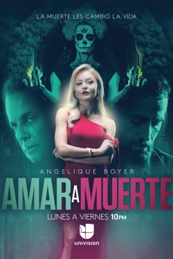 Watch Amar a Muerte movies free hd online