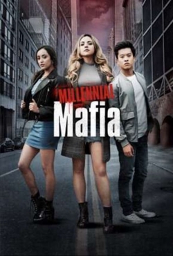 Watch Millennial Mafia movies free hd online