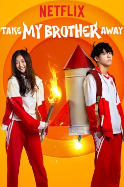 Watch Take My Brother Away movies free hd online