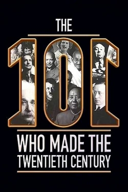 Watch The 101 Who Made The Twentieth Century movies free hd online