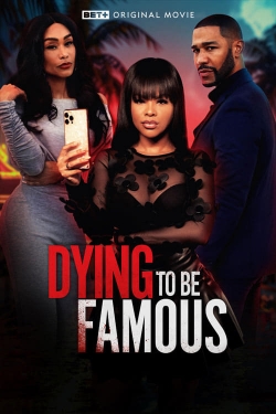 Watch Dying to be Famous movies free hd online