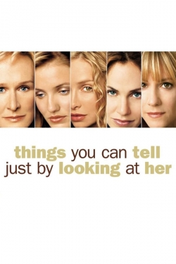 Watch Things You Can Tell Just by Looking at Her movies free hd online