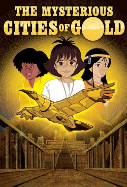 Watch The Mysterious Cities of Gold movies free hd online