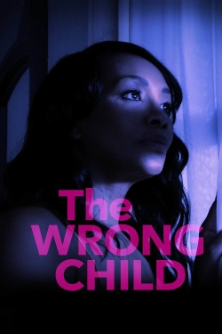 Watch The Wrong Child movies free hd online