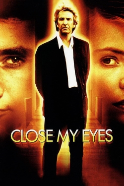 Watch Close My Eyes movies free hd online