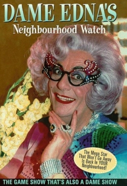 Watch Dame Edna's Neighbourhood Watch movies free hd online