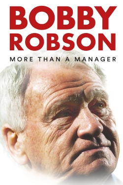 Watch Bobby Robson: More Than a Manager movies free hd online