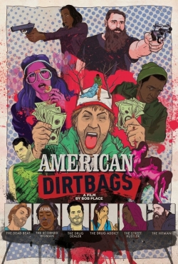 Watch American Dirtbags movies free hd online