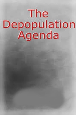 Watch Depopulation Agenda - Systematically Poisoned movies free hd online