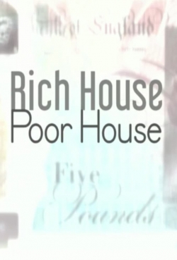 Watch Rich House, Poor House movies free hd online