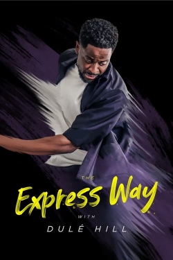 Watch The Express Way with Dulé Hill movies free hd online