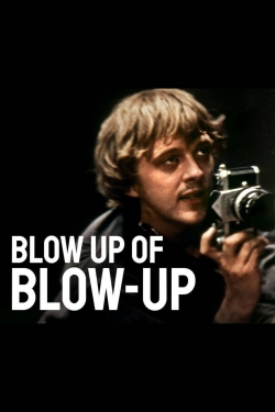 Watch Blow Up of Blow-Up movies free hd online