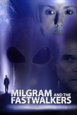 Watch Milgram and the Fastwalkers movies free hd online