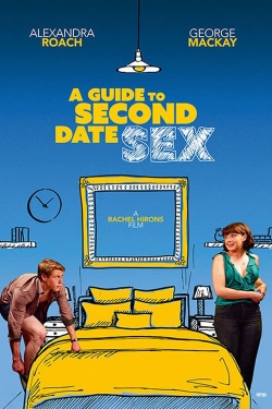 Watch A Guide to Second Date Sex movies free hd online