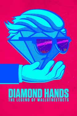 Watch Diamond Hands: The Legend of WallStreetBets movies free hd online