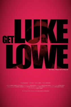 Watch Get Luke Lowe movies free hd online