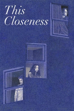 Watch This Closeness movies free hd online