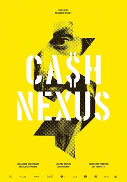 Watch Ca$h Nexu$ movies free hd online