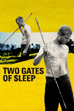 Watch Two Gates of Sleep movies free hd online