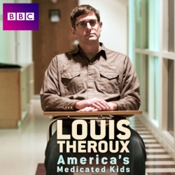 Watch Louis Theroux: America's Medicated Kids movies free hd online