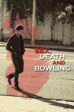 Watch Sex, Death and Bowling movies free hd online