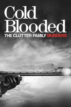 Watch Cold Blooded: The Clutter Family Murders movies free hd online