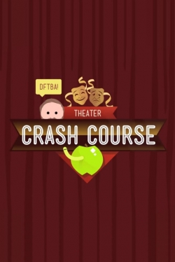 Watch Crash Course Theater and Drama movies free hd online