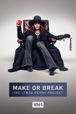 Watch Make or Break: The Linda Perry Project movies free hd online