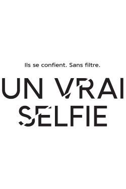 Watch Un vrai selfie movies free hd online