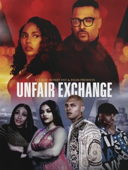 Watch Unfair Exchange movies free hd online