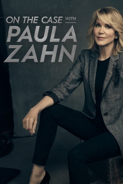 Watch On the Case with Paula Zahn movies free hd online