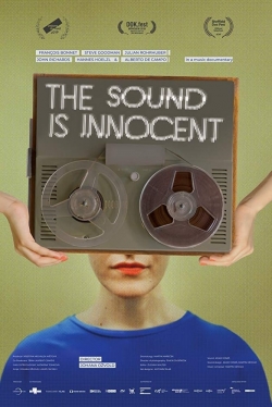 Watch The Sound Is Innocent movies free hd online