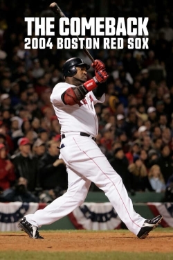 Watch The Comeback: 2004 Boston Red Sox movies free hd online