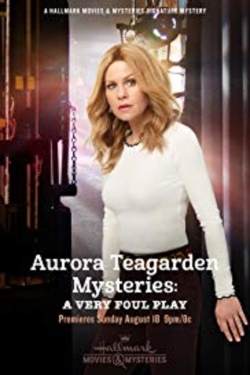 Watch Aurora Teagarden Mysteries: A Very Foul Play movies free hd online