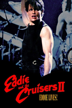 Watch Eddie and the Cruisers II: Eddie Lives! movies free hd online