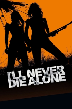 Watch I'll Never Die Alone movies free hd online