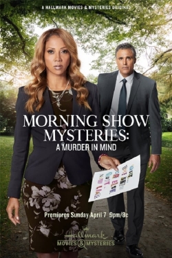 Watch Morning Show Mysteries: A Murder in Mind movies free hd online