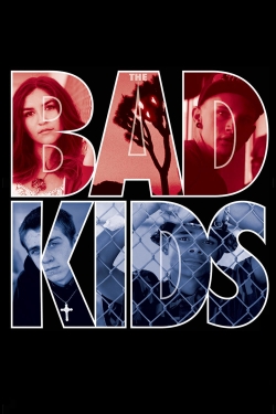 Watch The Bad Kids movies free hd online