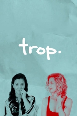 Watch Trop movies free hd online