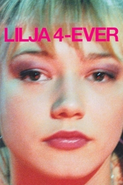 Watch Lilya 4-ever movies free hd online