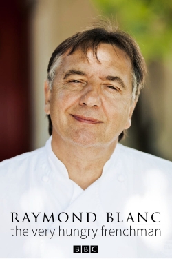 Watch Raymond Blanc: The Very Hungry Frenchman movies free hd online