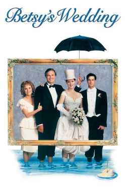 Watch Betsy's Wedding movies free hd online