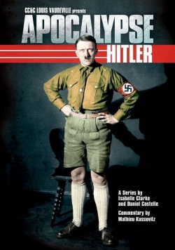 Watch Apocalypse: The Rise of Hitler movies free hd online